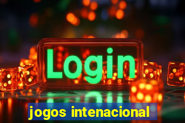 jogos intenacional